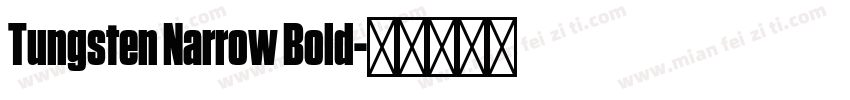 Tungsten Narrow Bold字体转换